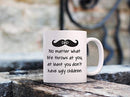 Dad No Matter What/Ugly Children Funny Coffee Mug - Best Dad Valentines Day Gifts - Gag Present Ideas For Him From Daughter, Son, Wife - Cool Birthday Gifts For Dads, Men, Guys - Fun Novelty Cup -11oz